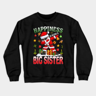 Happiness Is Being A Big Sister Santa Christmas Crewneck Sweatshirt